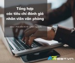 Tổng hợp các tiêu chí đánh giá nhân viên văn phòng