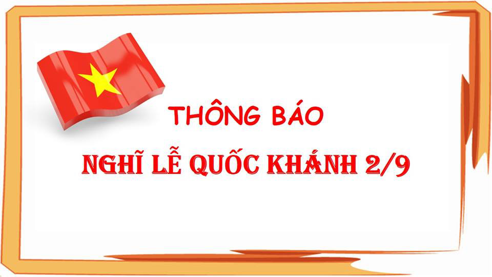 THÔNG BÁO NGHỈ LỄ QUỐC KHÁNH NGÀY 2/9/2018