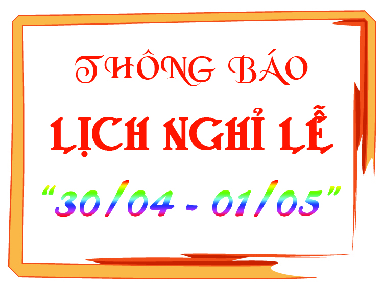 Thông báo lịch nghỉ lễ 30/4 và 1/5/2020