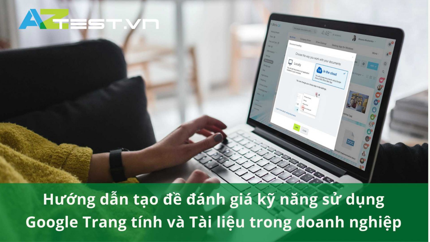 Tạo đề thi đánh giá kỹ năng sử dụng Google Trang tính và Google Tài liệu ngay trên hệ thống thi trắc nghiệm AZtest